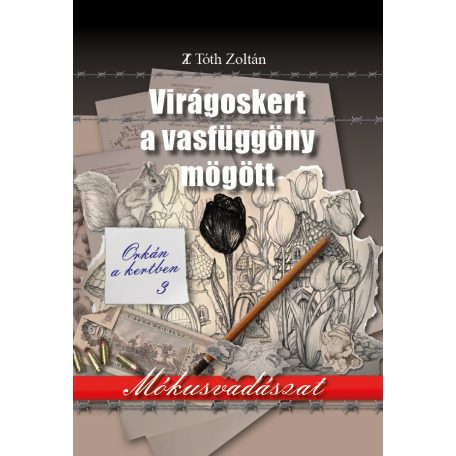 Orkán a kertben / Virágoskert a vasfüggöny mögött II./3.