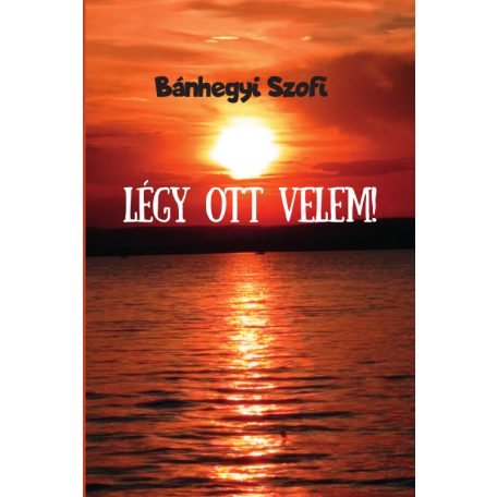 Légy ott velem!